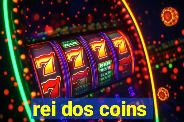 rei dos coins